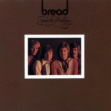 Bread -  Baby I'm a Want You